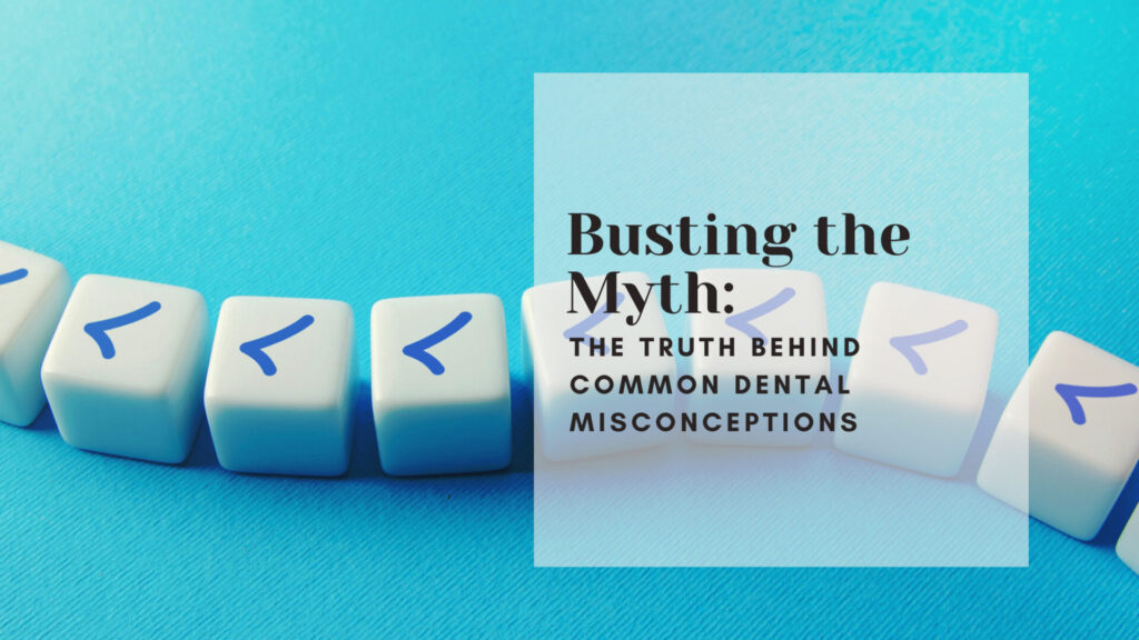 Debunking Dental Myths